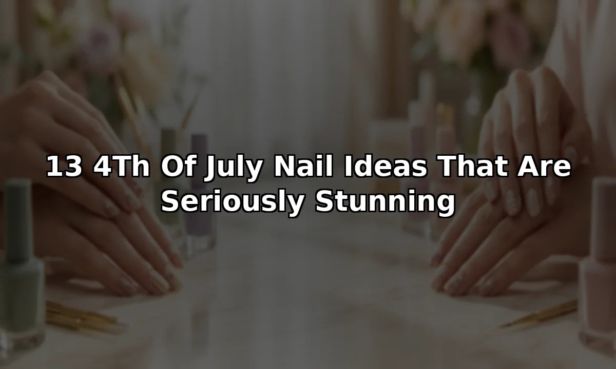 13 4th Of July Nail Ideas That Are Seriously Stunning