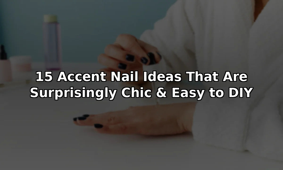 15 Accent Nail Ideas That Are Surprisingly Chic & Easy to DIY