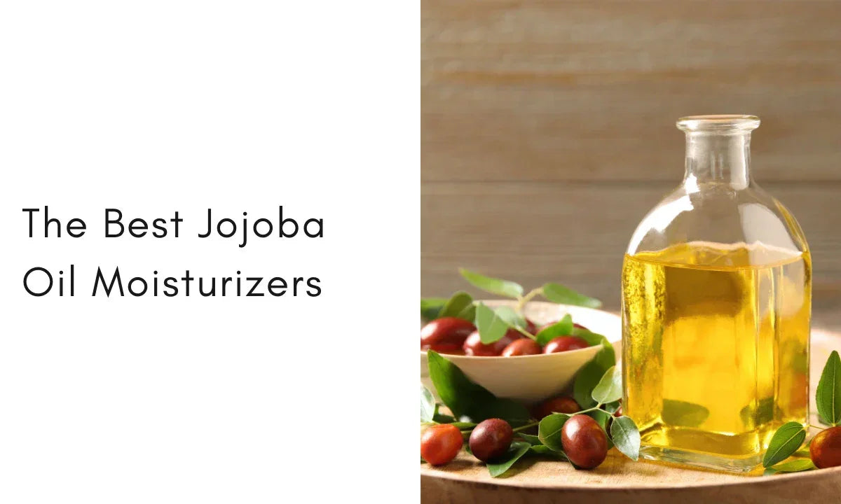 10 Jojoba Oil Moisturizers That Pass Our Test