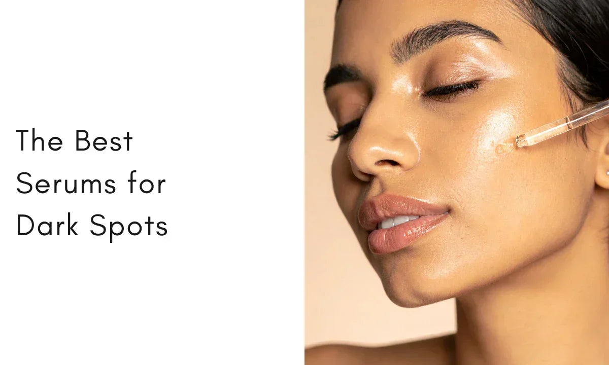 10 Dark Spot Serums That Pass The Efficacy Test