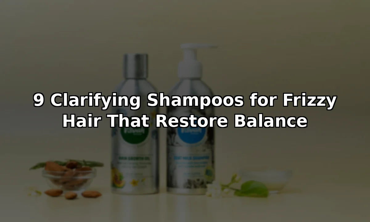 9 Clarifying Shampoos for Frizzy Hair That Restore Balance