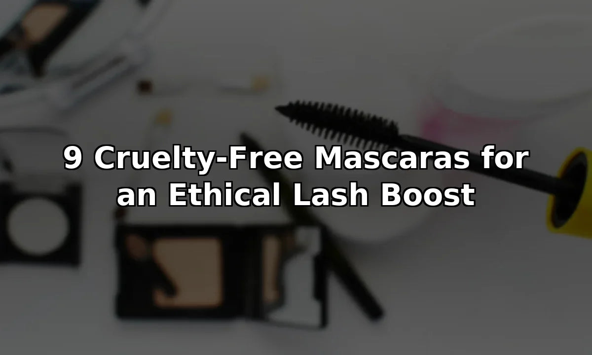 9 Cruelty-Free Mascaras for an Ethical Lash Boost