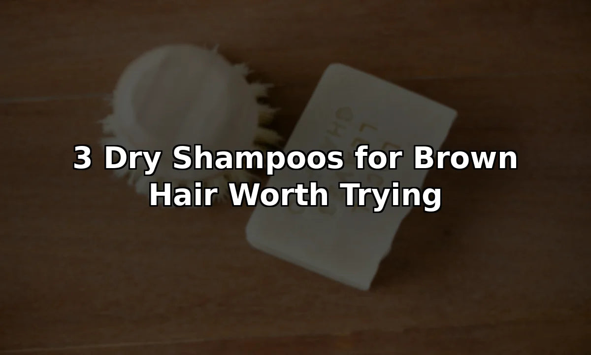 3 Dry Shampoos for Brown Hair Worth Trying