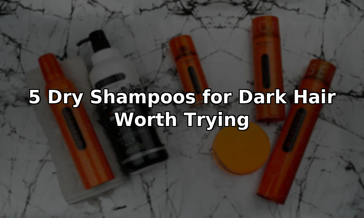 5 Dry Shampoos for Dark Hair Worth Trying