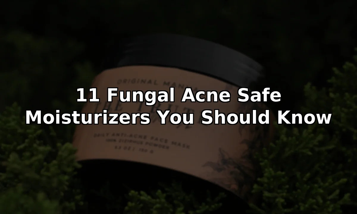 11 Fungal Acne Safe Moisturizers You Should Know