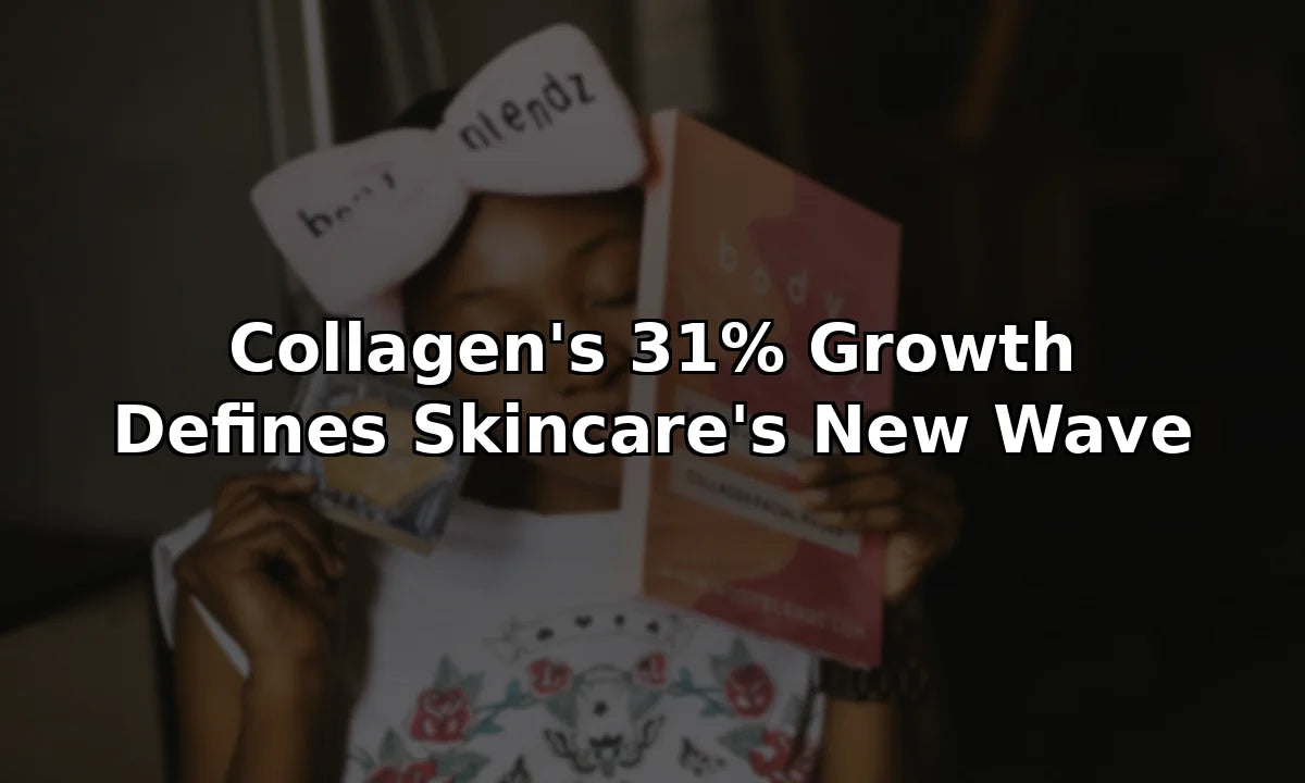 Collagen's 31% Growth Defines Skincare's New Wave