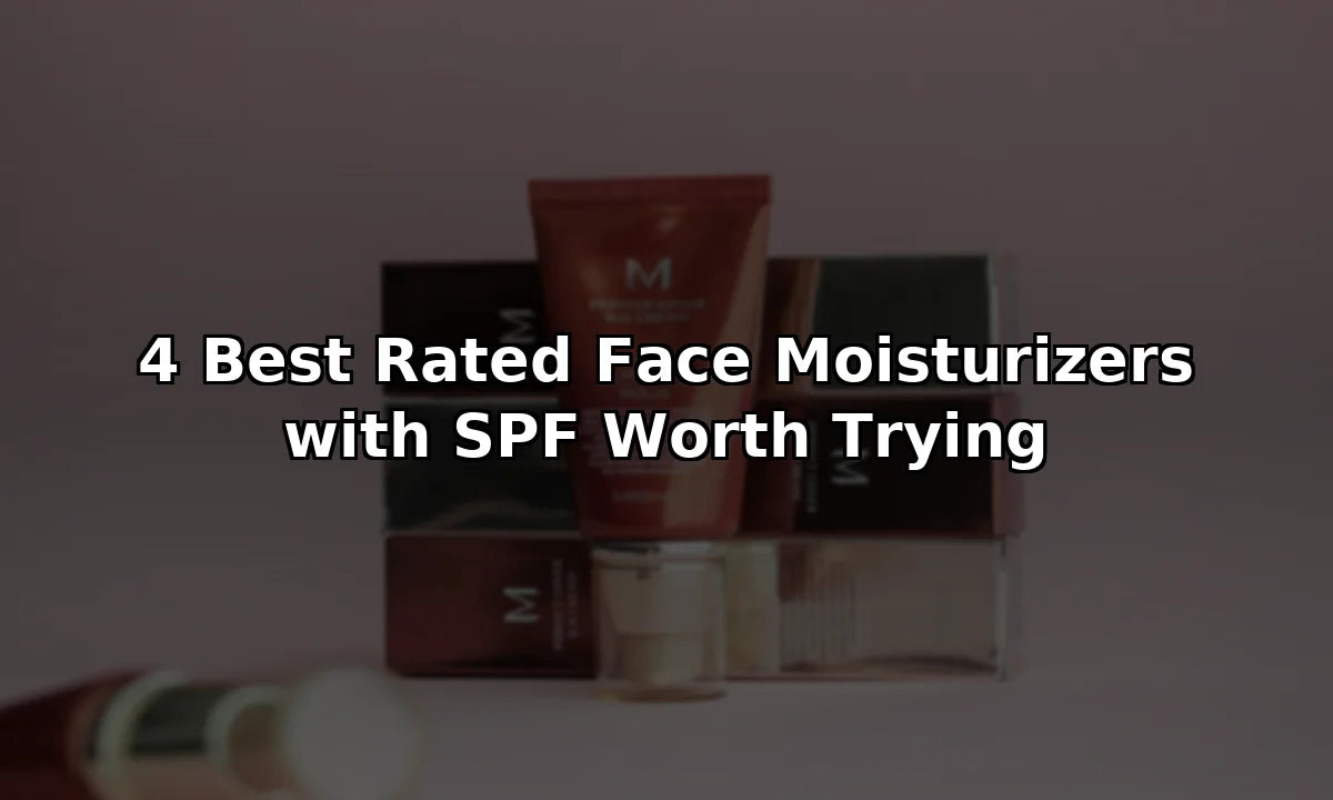 4 Best Rated Face Moisturizers with SPF Worth Trying
