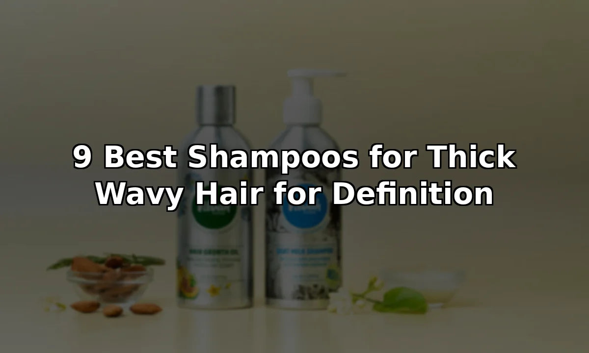 9 Best Shampoos for Thick Wavy Hair for Definition