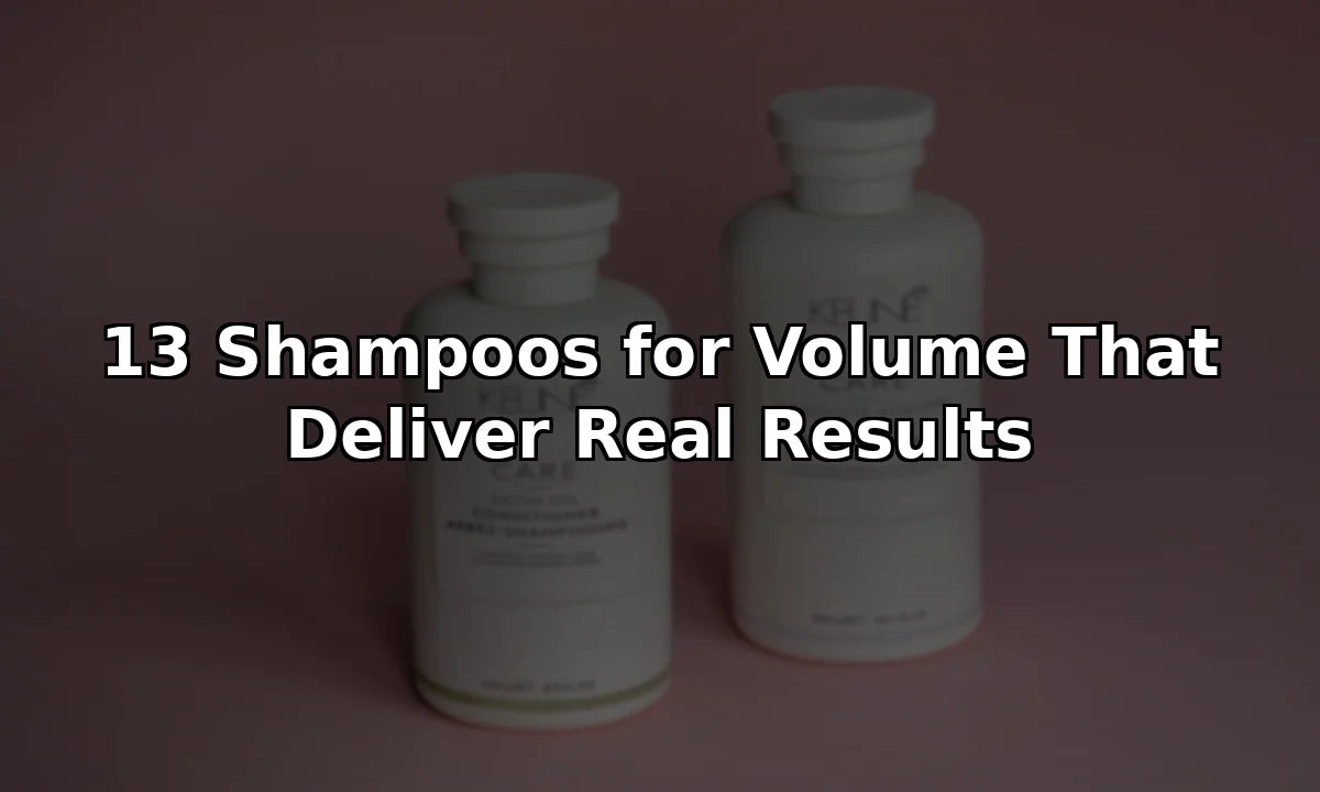 13 Shampoos for Volume That Deliver Real Results