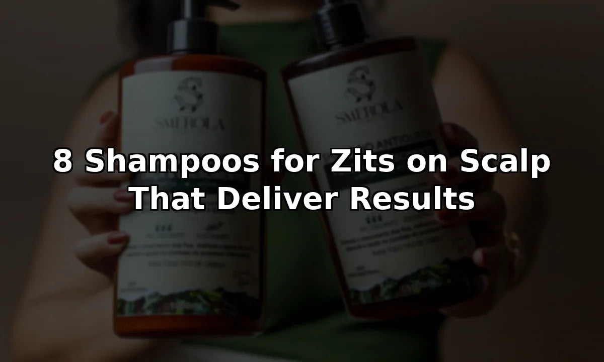 8 Shampoos for Zits on Scalp That Deliver Results