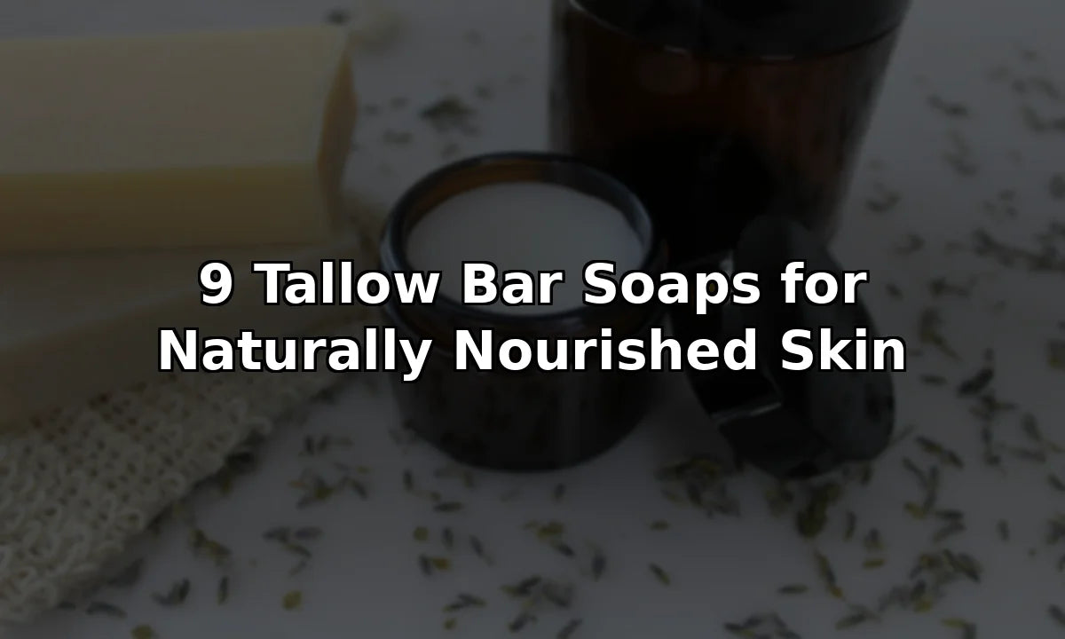 9 Tallow Bar Soaps for Naturally Nourished Skin