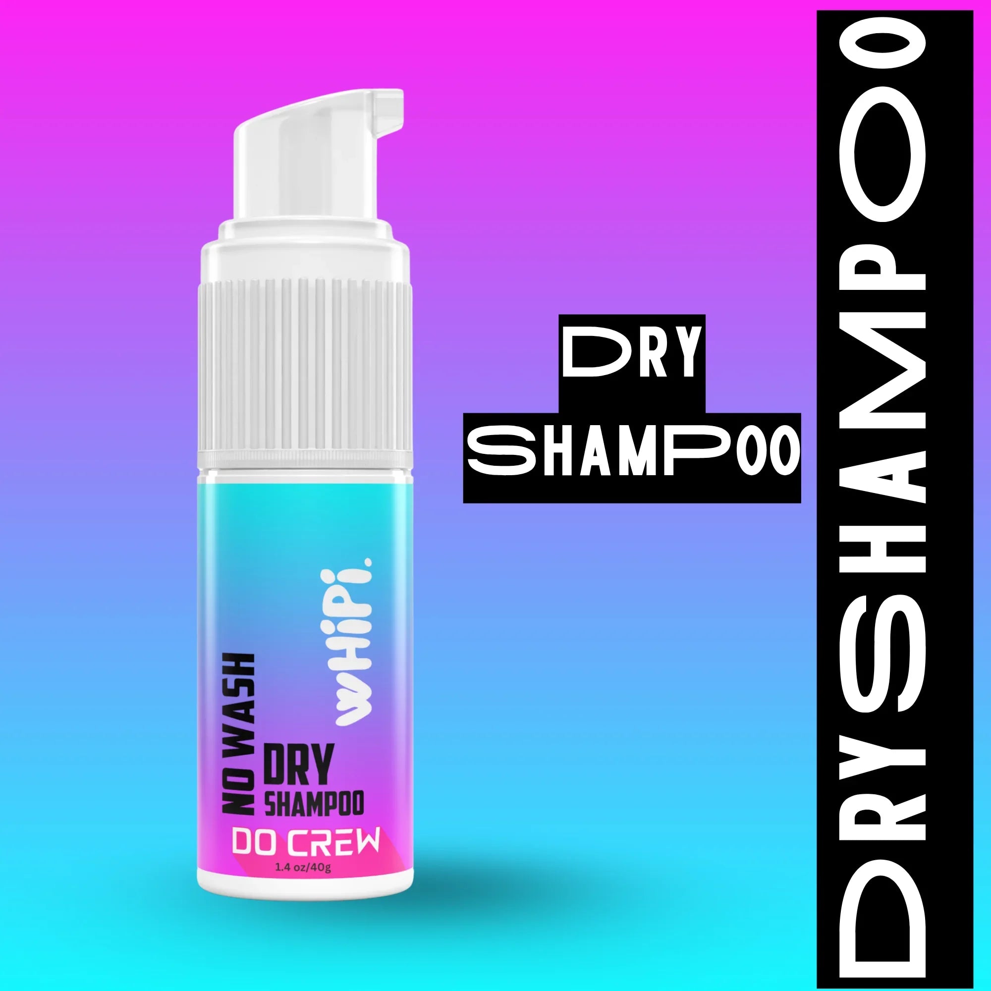 Whipi Co No Wash- Do Crew Dry Shampoo
