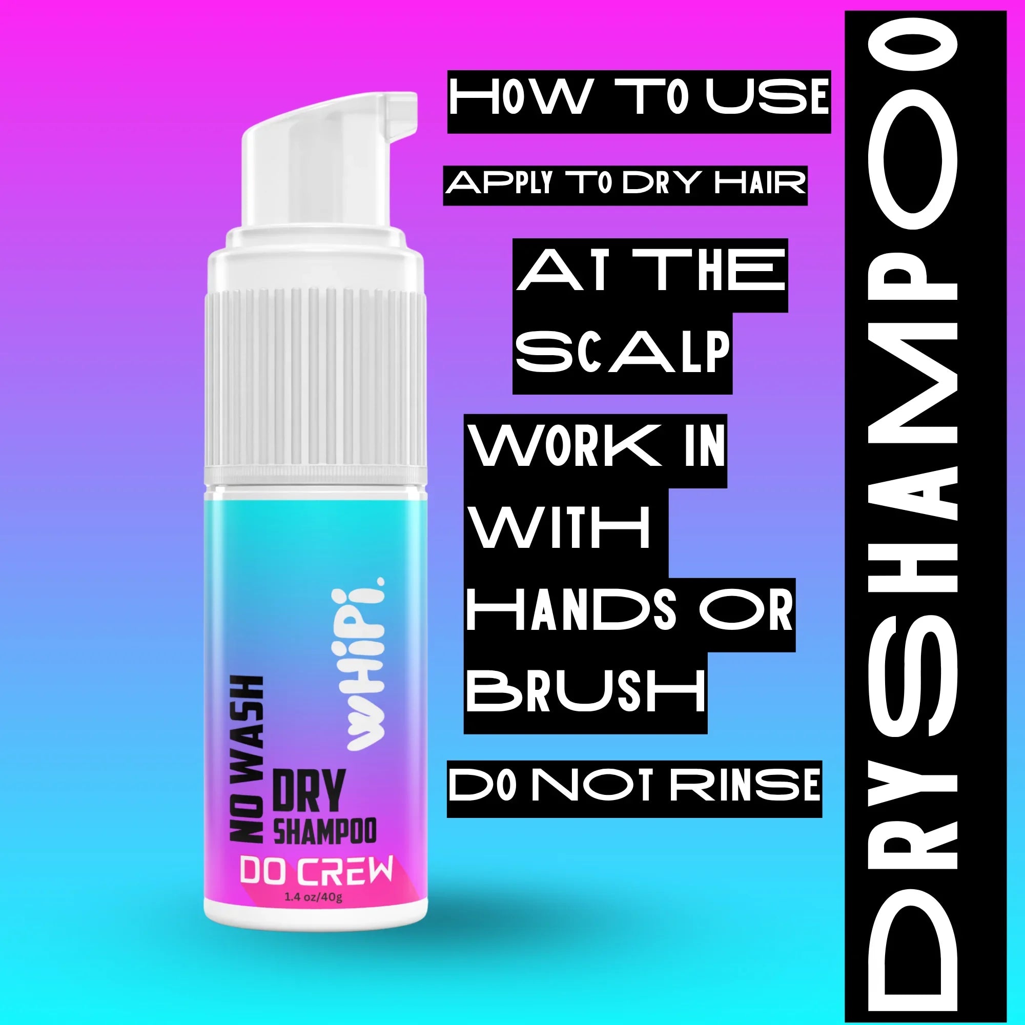 Whipi Co No Wash- Do Crew Dry Shampoo